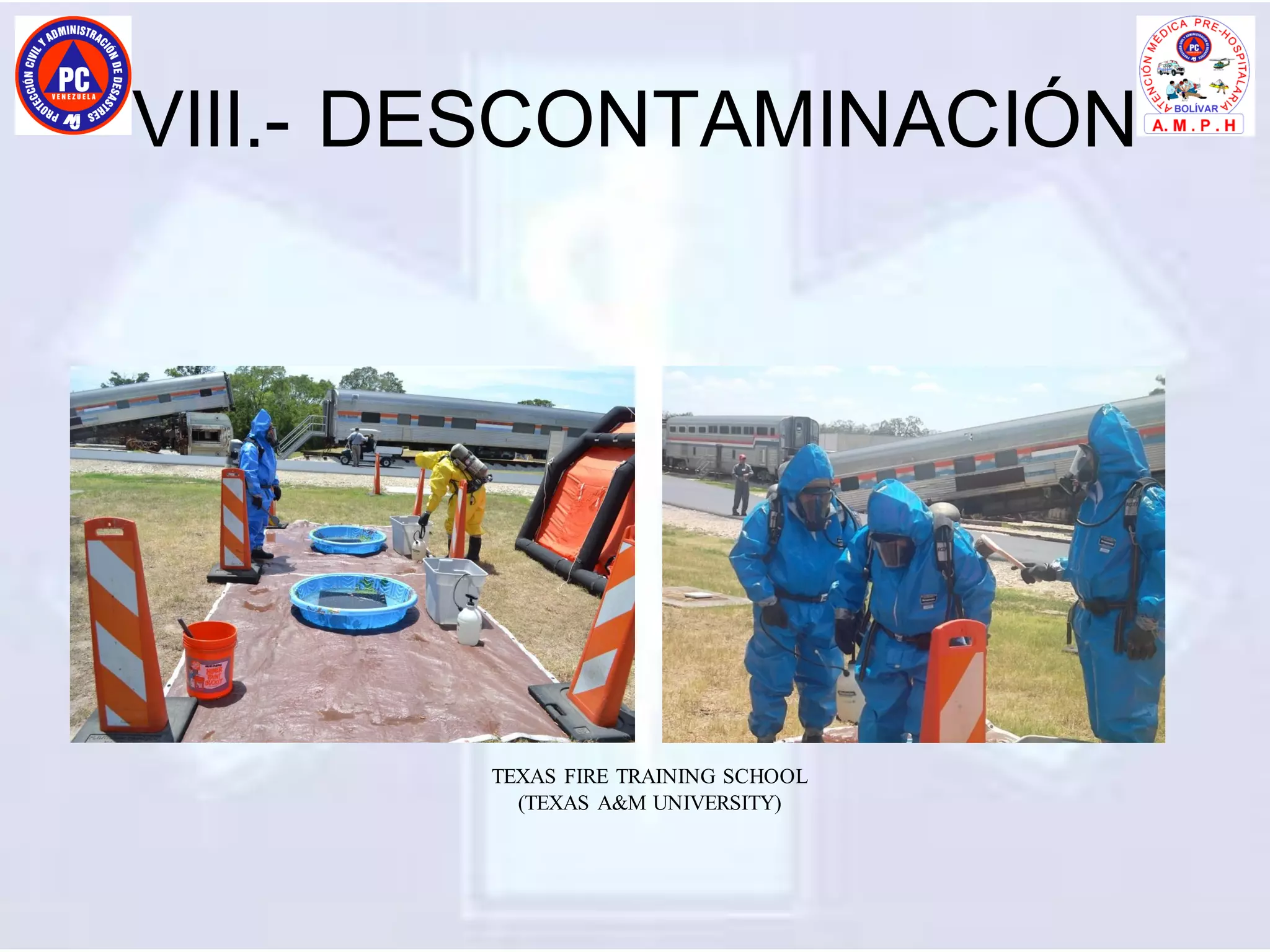 VIII.- DESCONTAMINACIÓN
TEXAS FIRE TRAINING SCHOOL
(TEXAS A&M UNIVERSITY)
 