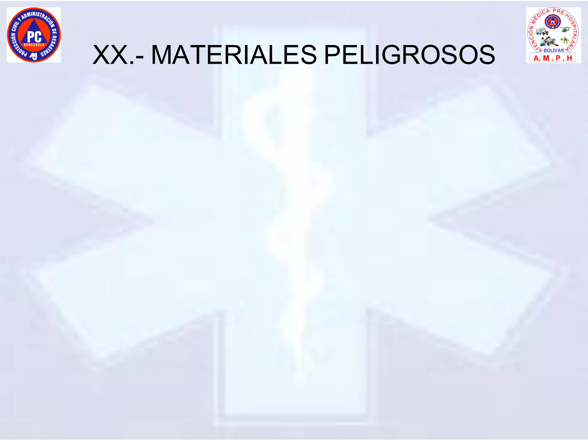 XX.- MATERIALES PELIGROSOS
 