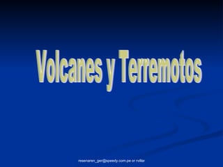 Volcanes y Terremotos 