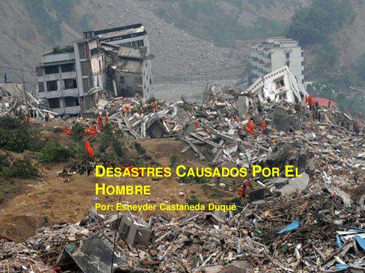 Desastres causados por el hombre