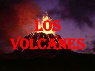 Los
Volcanes

 