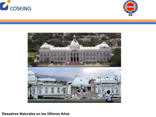 Desastres Naturales en los Últimos Años Desastres Naturales 