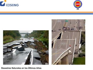Desastres Naturales en los Últimos Años Desastres Naturales 