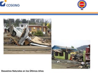 Desastres Naturales en los Últimos Años Desastres Naturales 