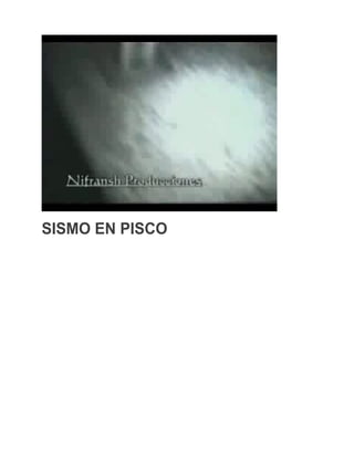 SISMO EN PISCO
 