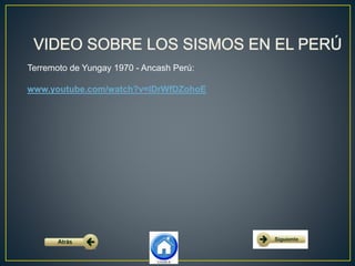 Terremoto de Yungay 1970 - Ancash Perú:
www.youtube.com/watch?v=IDrWfDZohoE
 