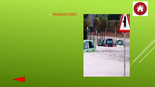  INUNDACIONES
 