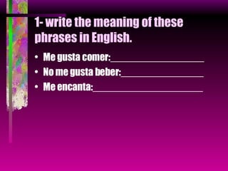1- write the meaning of these phrases in English. ,[object Object],[object Object],[object Object]