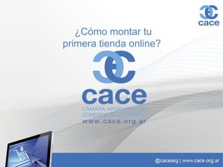 ¿Cómo montar tu
primera tienda online?
 