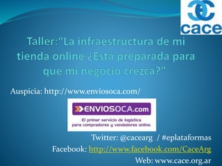 Twitter: @cacearg / #eplataformas
Facebook: http://www.facebook.com/CaceArg
Web: www.cace.org.ar
Auspicia: http://www.enviosoca.com/
 