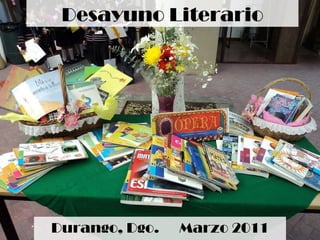 Desayuno Literario Durango, Dgo.  Marzo 2011 