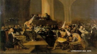 LA INQUISICIÓ 1812, GOYA
 