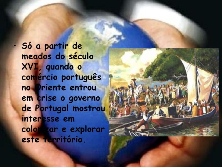 No Seculo Xvi O Governo Portugues Resolveu Assumir