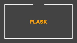 FLASK
 