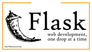 http://flask.pocoo.org/
 