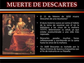 MUERTE DE DESCARTESSus restos actualmente reposan en la Iglesia de Saint-Germain des Pres en París 