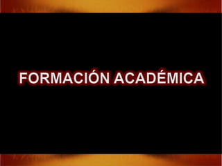 FORMACIÓN ACADÉMICA