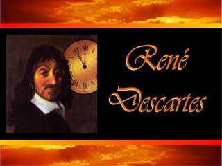 Inventó la regla del paralelogramo.FISICA :Desplaza al Sistema Aristotélico con su Sistema Cartesiano.