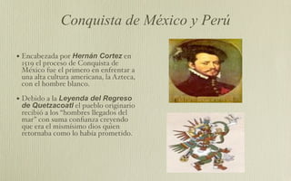 • Finalmente engañado por
 Pizarro, Atahualpa muere
 ejecutado y el imperio
 queda descabezado con lo
 que el proceso de c...