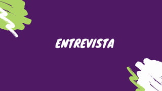 ENTREVISTA
 