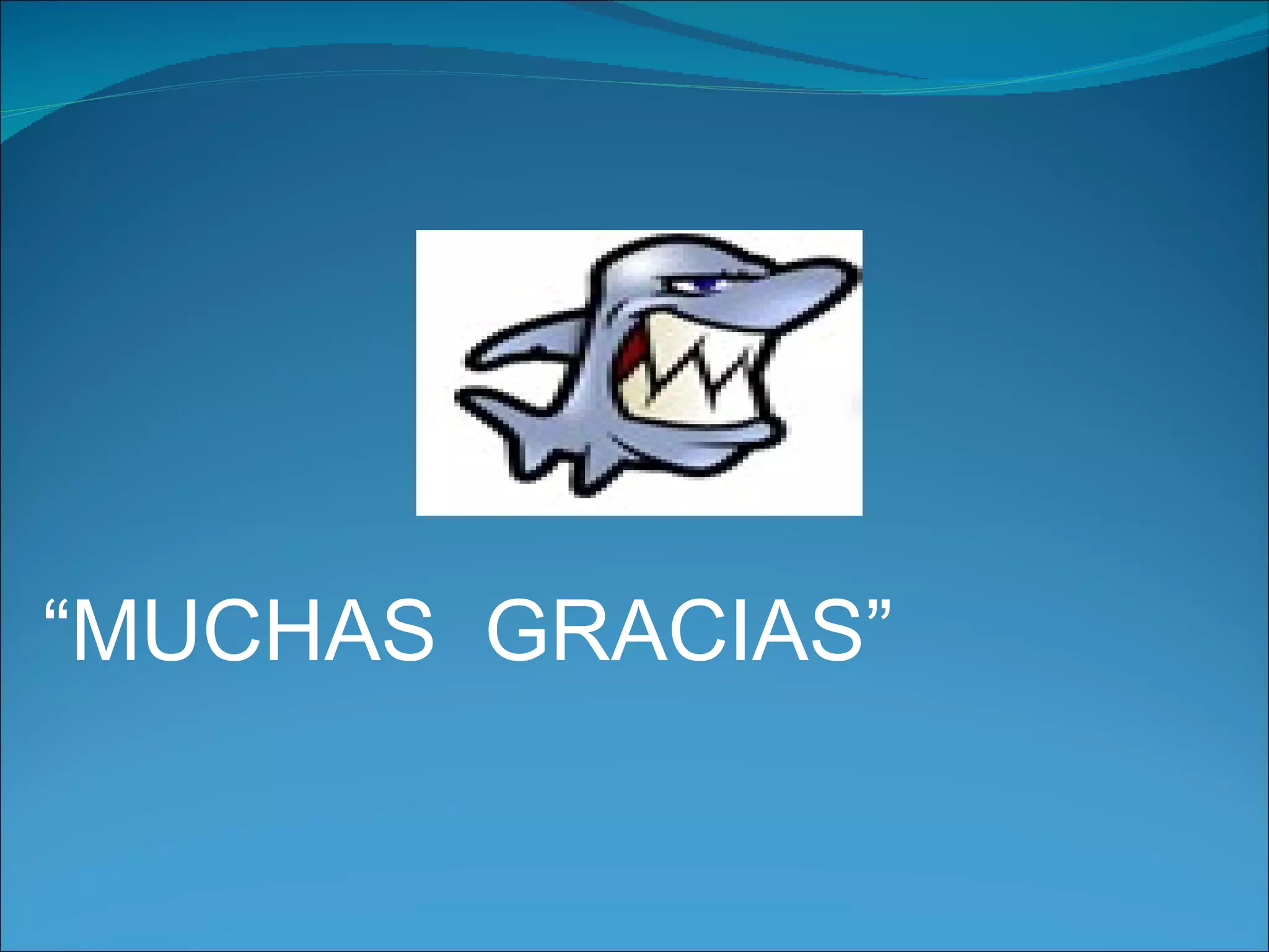 “ MUCHAS GRACIAS”