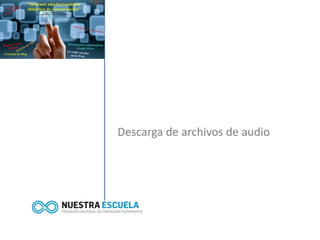 Descarga de archivos de audio