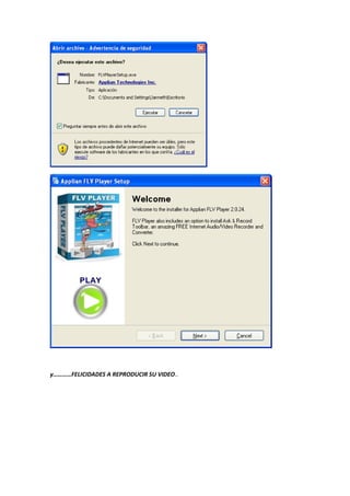 y…………FELICIDADES A REPRODUCIR SU VIDEO..
 
