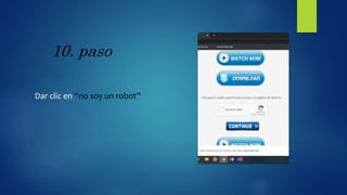 10. paso
Dar clic en “no soy un robot”
 