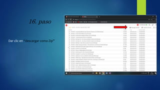 16. paso
Dar clic en “descargar como Zip”
 