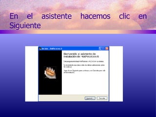 En el asistente hacemos clic en Siguiente