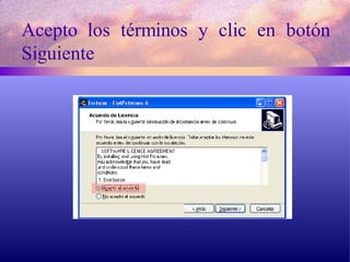 Acepto los términos y clic en botón Siguiente