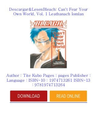 Descargar Lesen Bleach Can T Fear Your Own World Vol 1 Leathanach Descargar Lesen Bleach Can T Fear Your Own World Vol 1 Leathanach