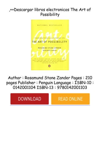 ,++Descargar libros electronicos The Art of
Possibility
Author : Rosamund Stone Zander Pages : 210
pages Publisher : Penguin Language : ISBN-10 :
0142001104 ISBN-13 : 9780142001103
 