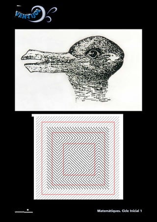 VEN T IJO
L
VEN T IJO
L
Matemàtiques. Cicle Inicial 1
UNITAT 5. Imatges òptiques (pàg. 79).
755
EL RACÓ DEL SAVI
 