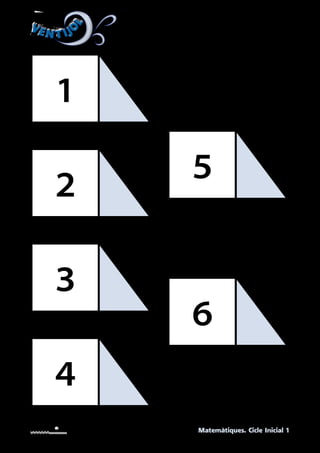 VEN T IJO
L
VEN T IJO
L
Matemàtiques. Cicle Inicial 1
UNITAT 5. Targetes per retallar i representar les unitats
i les desenes.
1
2
3
4
5
6
 