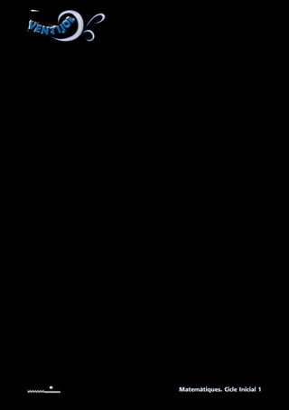 VEN T IJO
L
VEN T IJO
L
Matemàtiques. Cicle Inicial 1
UNITAT 7. Desenvolupament pla del cub per retallar.
 