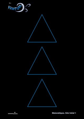 VEN T IJO
L
VEN T IJO
L
Matemàtiques. Cicle Inicial 1
UNITAT 8. Triangles retallables per superposar damunt
del trapezi de la pàgina 130 del llibre de l’alumne.
 