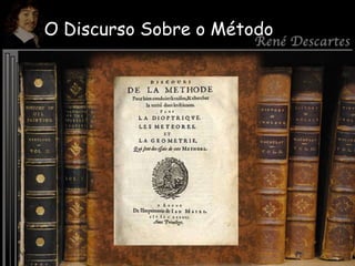 O Discurso Sobre o Método
 