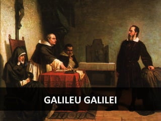 GALILEU GALILEI
 