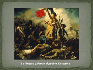     La libertad guiando al pueblo.Delacroix