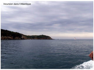 Incursion dans l’Atlantique