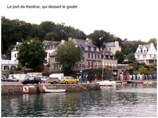 Le port de Kerdruc, qui dessert le goulet