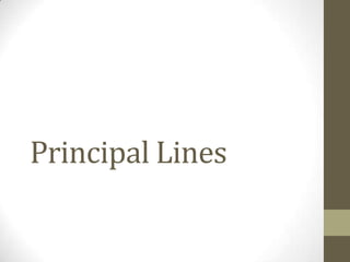 Principal Lines
 