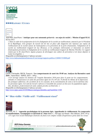 p.4 
RAPPORT / ETUDES 
AQUINO, Jean-Pierre / Anticiper pour une autonomie préservée : un enjeu de société .- Mission d’...