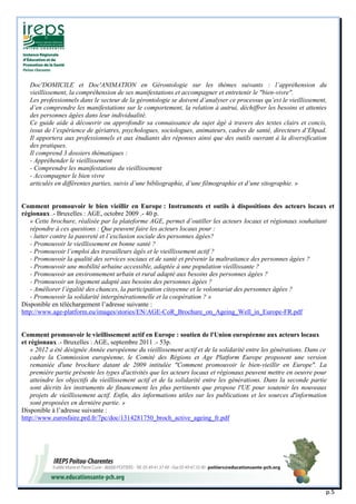 p.5 
Doc'DOMICILE et Doc'ANIMATION en Gérontologie sur les thèmes suivants : l’appréhension du vieillissement, la compréhe...