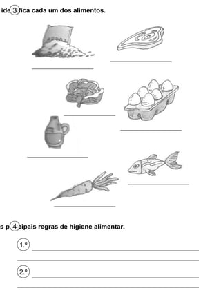identifica cada um dos alimentos.3
as principais regras de higiene alimentar.4
1.º
2.º
 