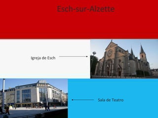 Esch-sur-Alzette Igreja de Esch Sala de Teatro 