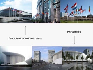 Banco europeu de investimento Philharmonie 