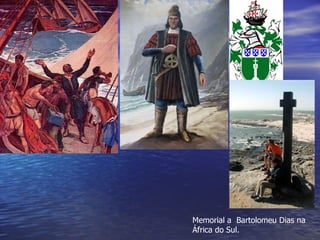 Memorial a  Bartolomeu Dias na África do Sul. 