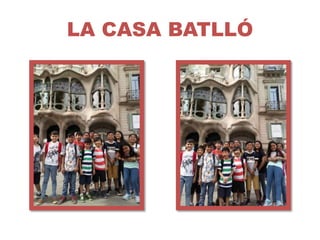 LA CASA BATLLÓ
 